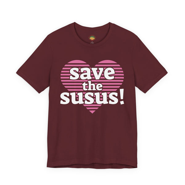 Save the Susus (Unisex t-shirt)