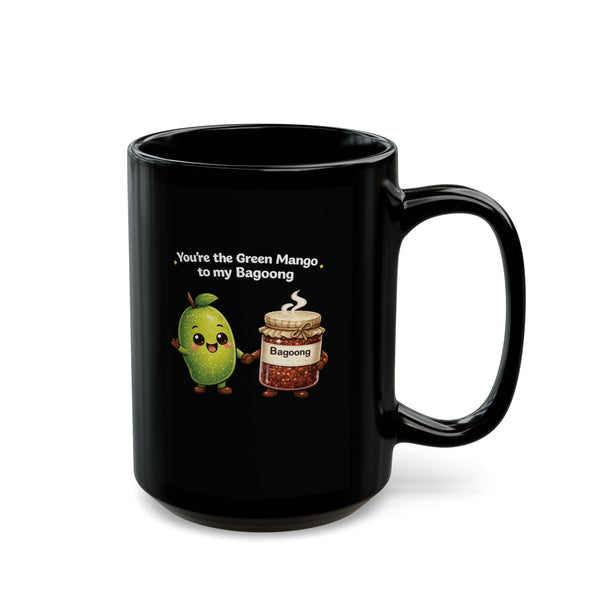 Green Mango to my Bagoong (Mug, 15oz)