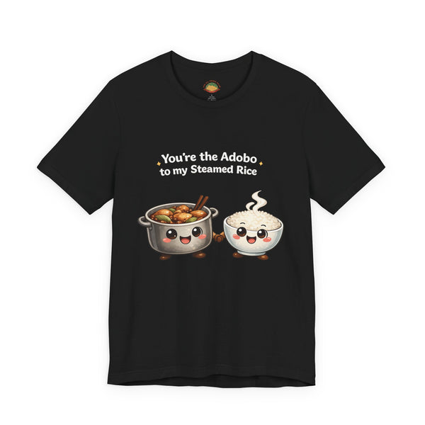 Adobo to my Steamed Rice (Unisex t-shirt)