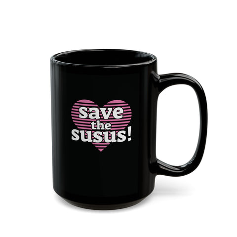 Save the Susus (Mug, 15oz)