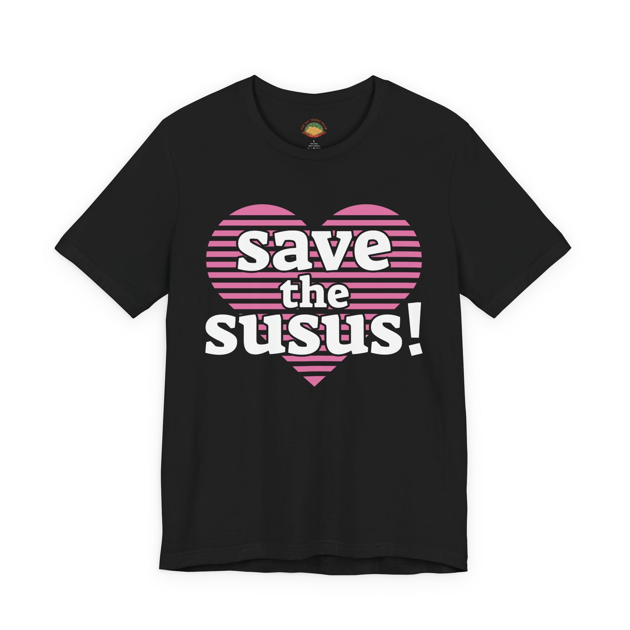 Save the Susus (Unisex t-shirt)