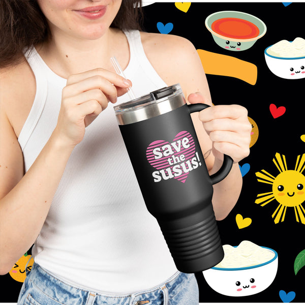 Save the Susus (Insulated Mug, 40oz)