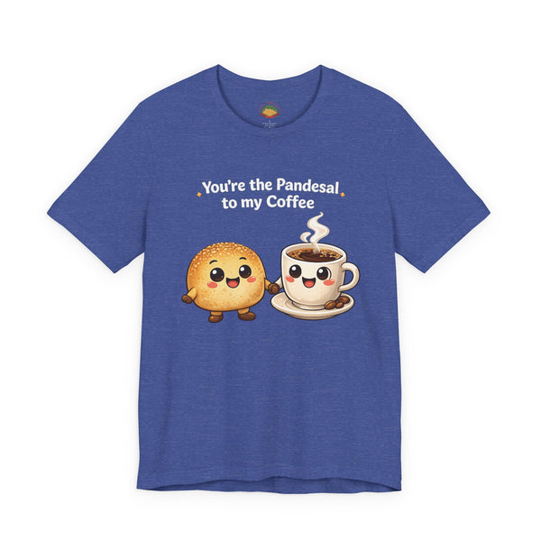 Pandesal to my Coffee (Unisex t-shirt)