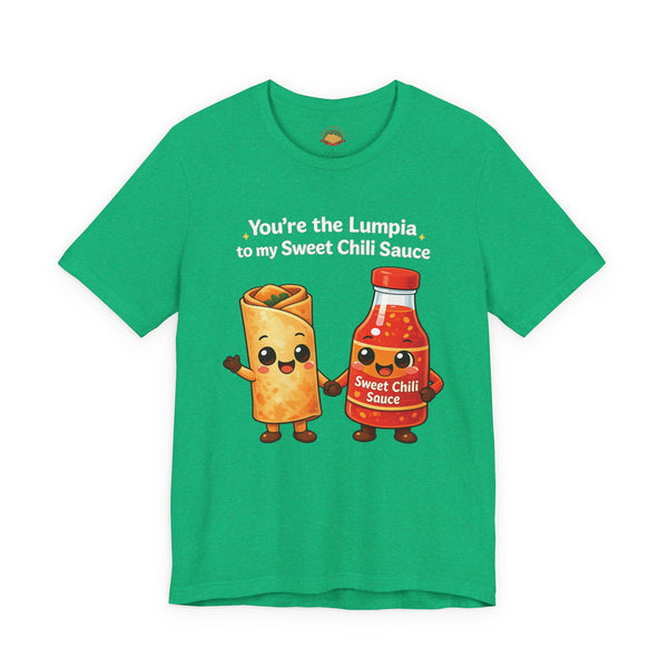 Lumpia to my Sweet Chili Sauce (Unisex t-shirt)