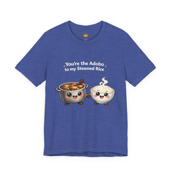 Adobo to my Steamed Rice (Unisex t-shirt)