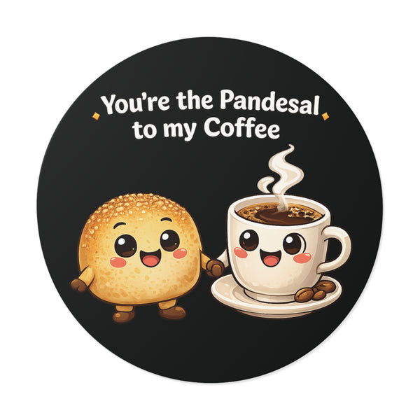 Pandesal to my Coffee (Round Vinyl Stickers)