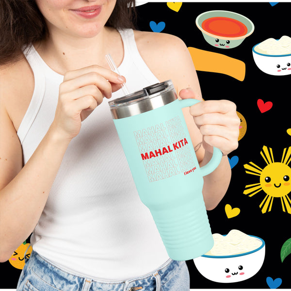 Mahal Kita (Insulated Mug, 40oz)