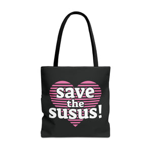 Save the Susus (Tote Bag)