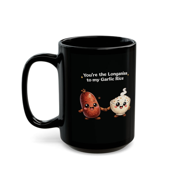 Longanisa to my Garlic Rice (Mug, 15oz)