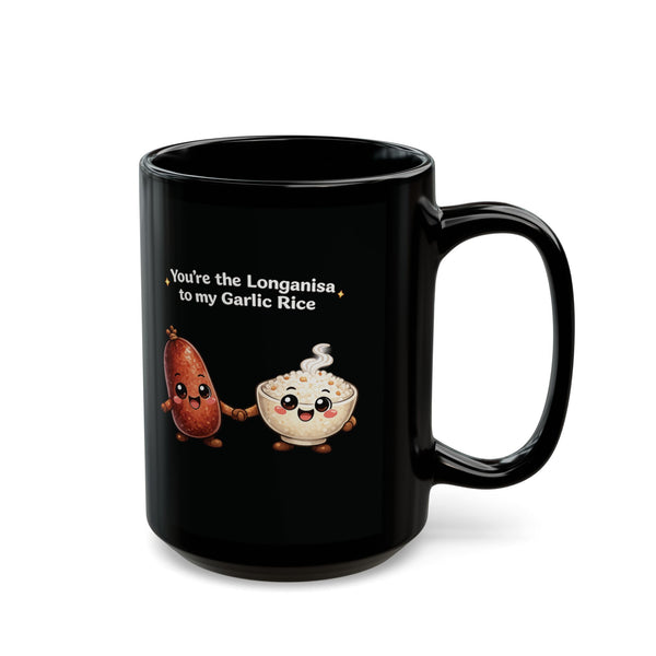 Longanisa to my Garlic Rice (Mug, 15oz)