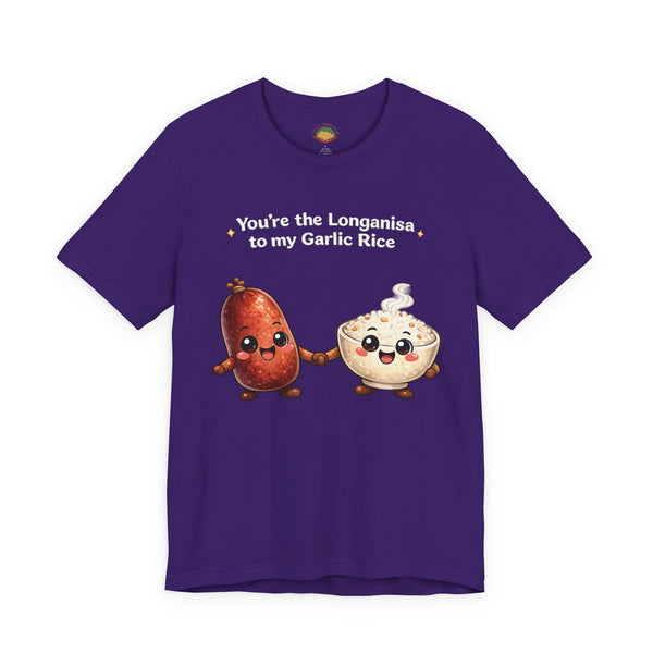 Longanisa to my Garlic Rice (Unisex t-shirt)