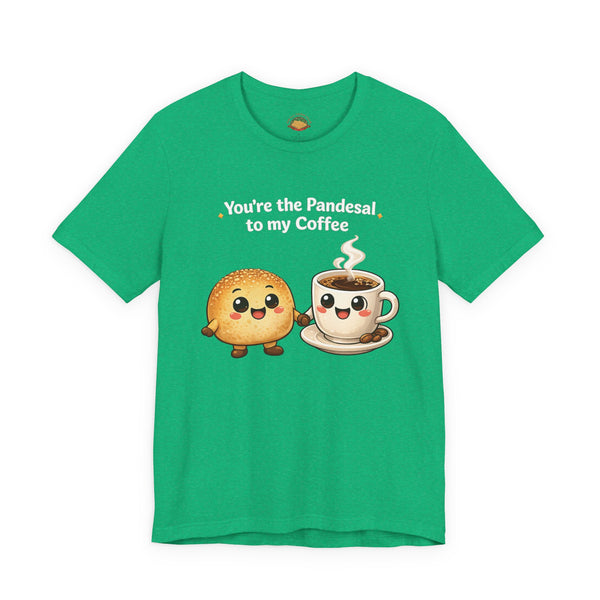 Pandesal to my Coffee (Unisex t-shirt)