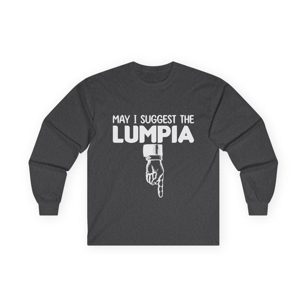 May I Suggest the Lumpia (Long Sleeve Tee, unisex)