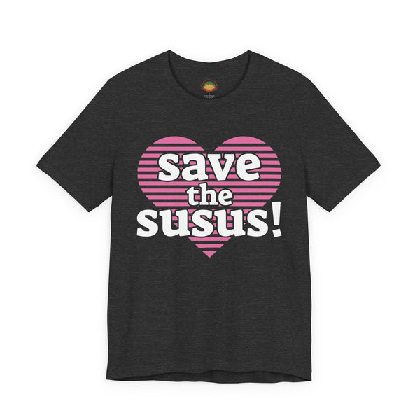 Save the Susus (Unisex t-shirt)
