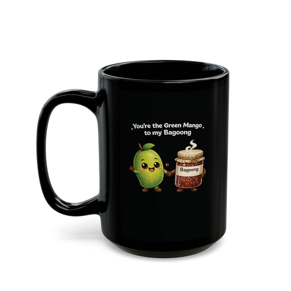 Green Mango to my Bagoong (Mug, 15oz)