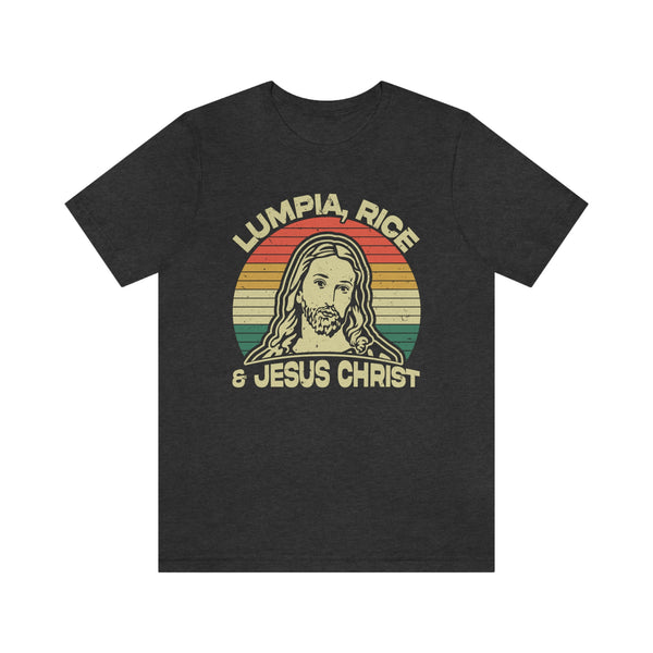 Lumpia, Rice & Jesus Christ - T-Shirt