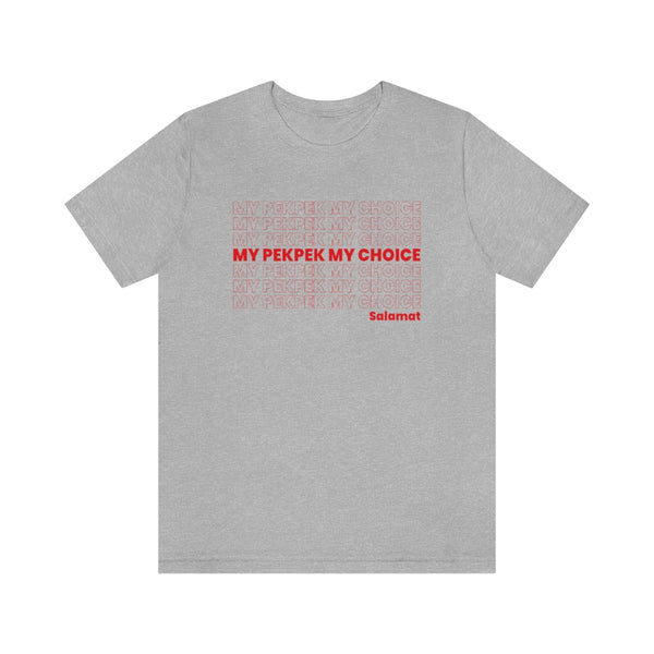 My PekPek My Choice, Salamat - T-Shirt