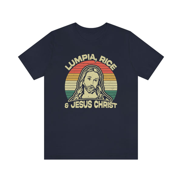 Lumpia, Rice & Jesus Christ - T-Shirt