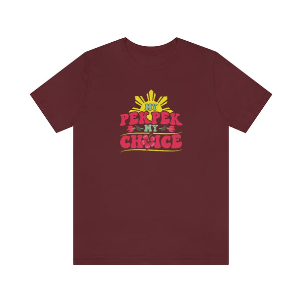 My PekPek My Choice w/Filipino Sun - Unisex jersey tee