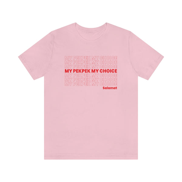 My PekPek My Choice, Salamat - T-Shirt