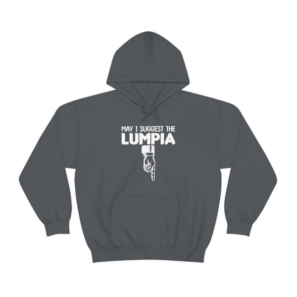 May I Suggest the Lumpia - Hoodie