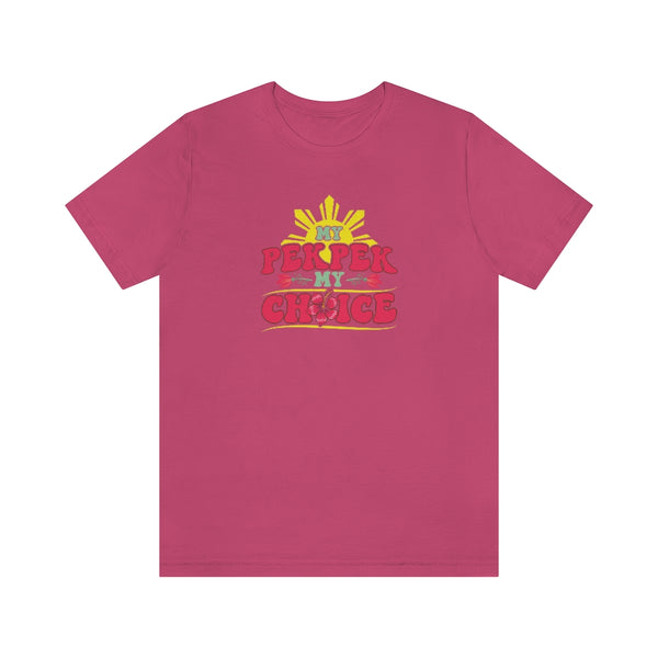 My PekPek My Choice w/Filipino Sun - Unisex jersey tee