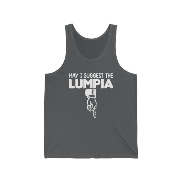 May I Suggest the Lumpia - Tank