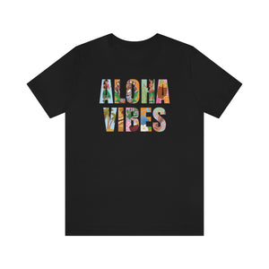 Aloha Vibes - T-Shirt