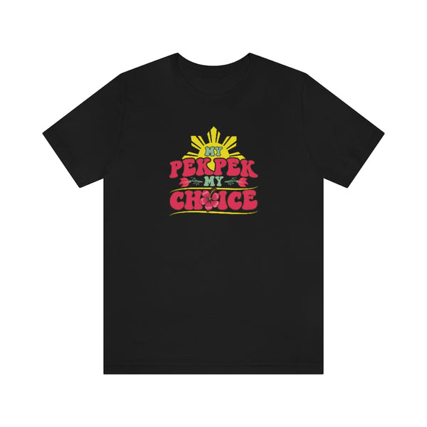 My PekPek My Choice w/Filipino Sun - Unisex jersey tee