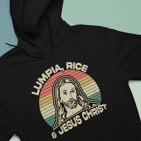 Lumpia, Rice & Jesus Christ - Hoodie