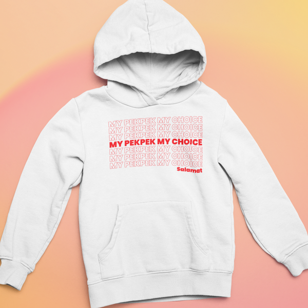 My Pekpek My Choice, Salamat - Hoodie