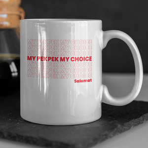 My PekPek My Choice, Salamat - Mug