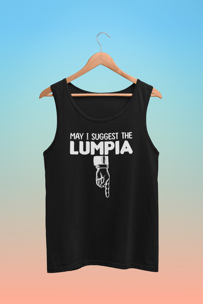 May I Suggest the Lumpia - Tank