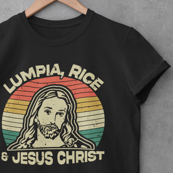 Lumpia, Rice & Jesus Christ - T-Shirt