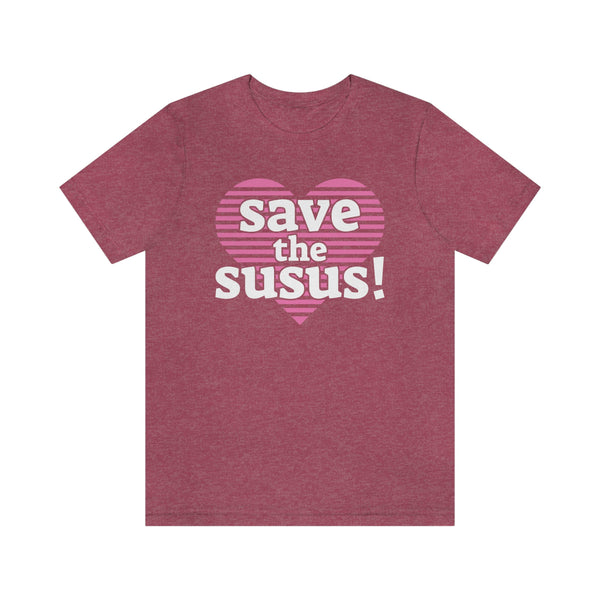 Save the Susus! (heart) - T-Shirt