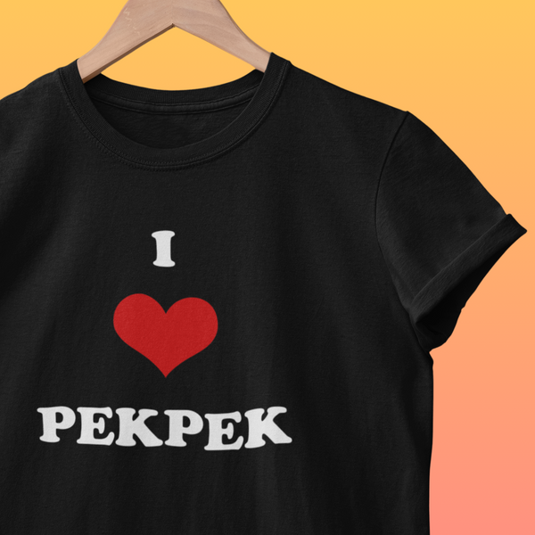 I Love PekPek - T-Shirt